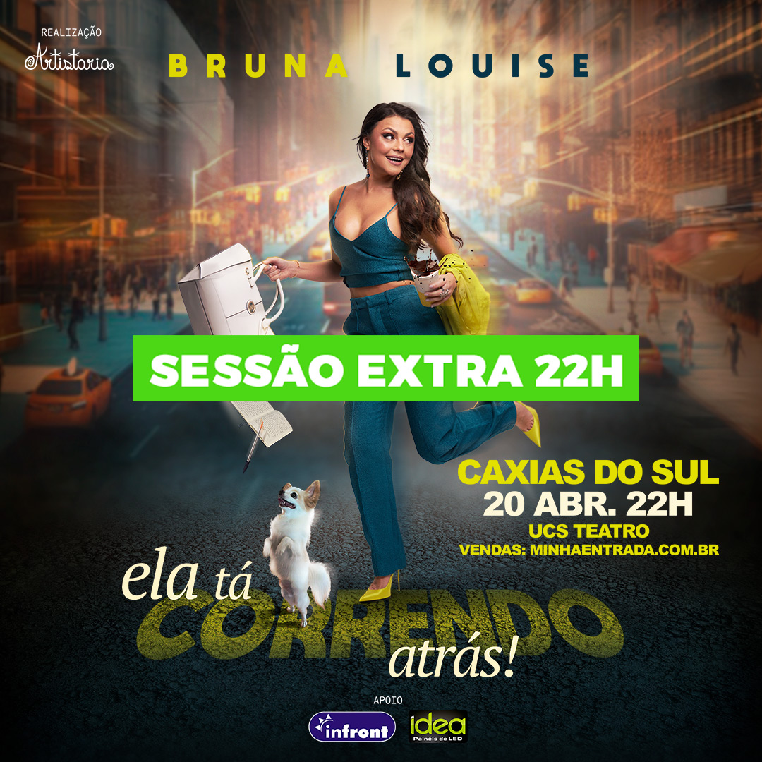 [Sessão Extra] Bruna Louise em Caxias do Sul/RS